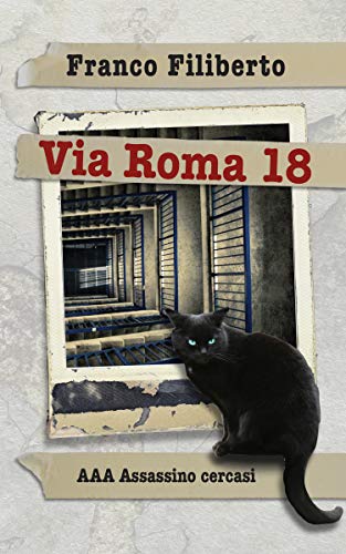 Franco Filiberto  - Via Roma 18: AAA Assassino cercasi  (2019)