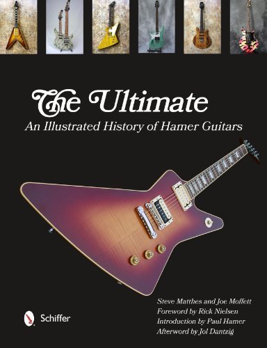 Ultimate Hamer Guitars by Steve Matthes, Joe Moffett (2013) Hardcover