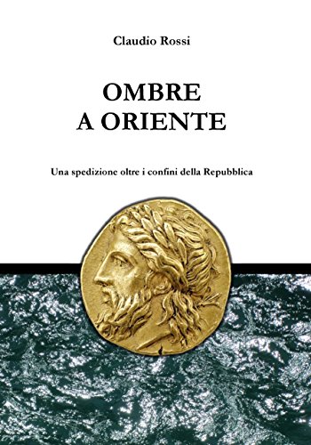 Download OMBRE A ORIENTE: Una spedizione oltre i confini della Repubblica Download OMBRE A ORIENTE: Una spedizione oltre i confini della Repubblica