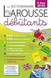 Dictionnaire Larousse des débutants - CP/CE 6-8 ans