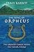 The Song of Orpheus: The Greatest Greek Myths You Never Heard - Tracy Barrett