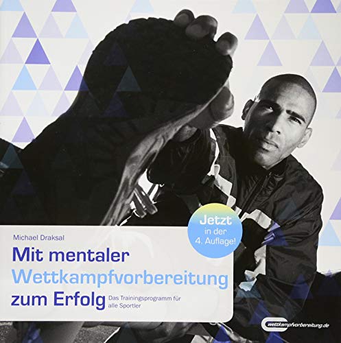 Mit mentaler Wettkampfvorbereitung zum Erfolg: Das Trainingsprogramm für alle Sportler