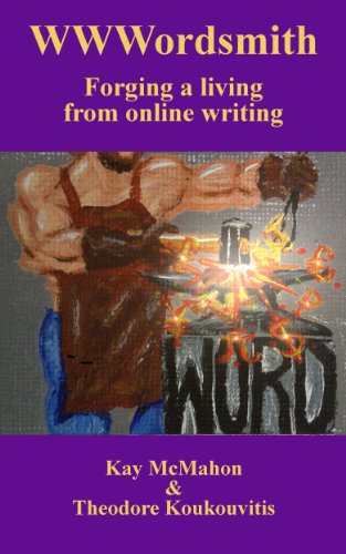 WWWordsmith: Forging a living from online writing (English Edition) livre