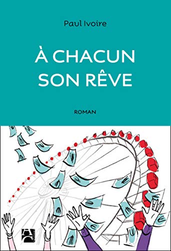 A chacun son rêve A chacun son rêve