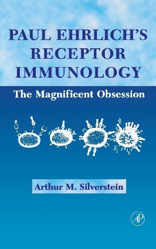 Paul Ehrlich's Receptor Immunology:: The Magnificent Obsession by Arthur M. Silverstein (2001-10-19) francais Paul Ehrlich's Receptor Immunology:: The Magnificent Obsession by Arthur M. Silverstein (2001-10-19) francais