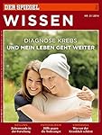 SPIEGEL WISSEN 3/2014: Diagnose Krebs