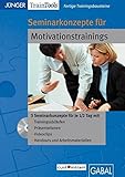 Seminarkonzepte für Motivationstrainings (CD-ROM) by