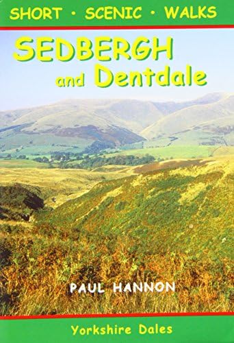 Sedbergh & Dentdale: Short Scenic Walks: No. 19 (Walking Country S.)