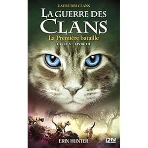 La guerre des Clans, cycle V - tome 03 : La Première Bataille (Pocket Jeunesse t. 3)