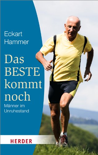 Download Das Beste kommt noch (HERDER spektrum, Band 6495) Download Das Beste kommt noch (HERDER spektrum, Band 6495)