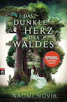 Das dunkle Herz des Waldes von [Novik, Naomi]