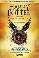 Harry Potter: Harry Potter und das verwunschene Kind. Teil eins und zwei (Special Rehearsal Edition Script)
