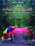 Im Bauch unserer Mutter Erde: Schwitzritual - Reinigungszeremonie - Neugeburt - Praxisbuch by 