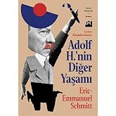 Adolf H.&rsquo;nin Diğer Yaşamı