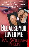 Image de Because You Loved Me (Pinnacle True Crime)