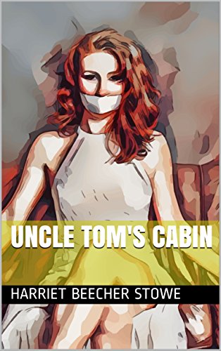 Uncle Tom's Cabin (English Edition)
