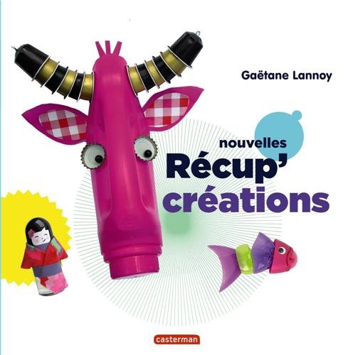 couverture de : Nouvelles r&eacute;cup'cr&eacute;ations