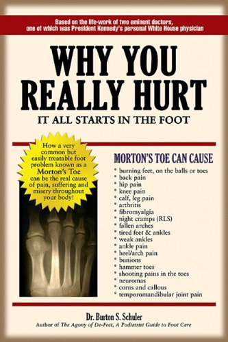 Why You Really Hurt: It All Starts In The Foot (English Edition) livre
