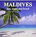 Produktbild Maldives - Sun, water and beach (Wall Calendar 2018 300 × 300 mm Square): The sunny side of life (Monthly calendar, 14 pages ) (Calvendo Places) [Kalender] [Apr 01, 2017] Stanzer, Elisabeth