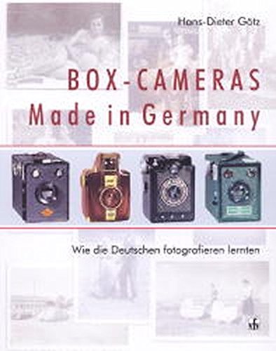 Preisvergleich Produktbild Box- Cameras Made in Germany. Wie die Deutschen fotografieren lernten.