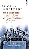 Une histoire politique du journalisme. XIXe-XXe siècle