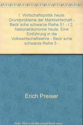 Preisvergleich Produktbild 1. Wirtschaftspolitik heute. Grundprobleme der Marktwirtschaft - Beck`sche schwarze Reihe 51 - / 2. Nationalökonomie heute. Eine Einführung in die Volkswirtschaftslehre - Beck`sche schwarze Reihe 5