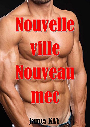 Nouvelle ville Nouveau mec gratuit