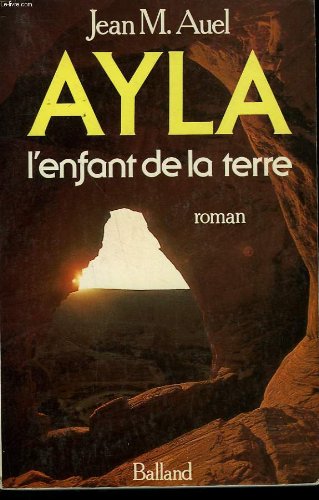 couverture de : AYLA, T.1 OU L'ENFANT DE LA TERRE