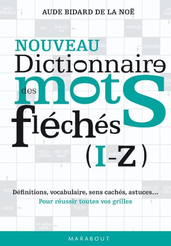 Dictionnaire des mots fléchés vol. 2 Dictionnaire des mots fléchés vol. 2
