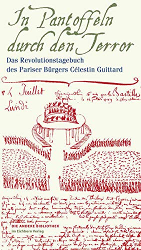 In Pantoffeln durch den Terror Das Revolutionstagebuch des Pariser