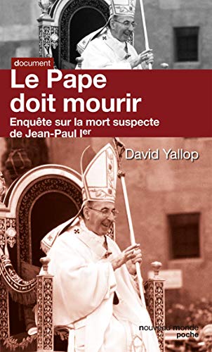 Télécharger Le pape doit mourir: Enquête sur la mort suspecte de Jean Paul Ier Livre PDF Gratuit