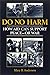 Do No Harm: How Aid Can Support Peace - or War by 