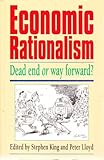 Image de Economic Rationalism: Dead End or Way Forward?