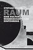 Image de Raum: Eine kulturwissenschaftliche Einführung (Edition Kulturwissenschaft)