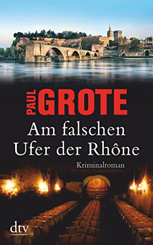 Preisvergleich Produktbild Am falschen Ufer der Rhône: Kriminalroman