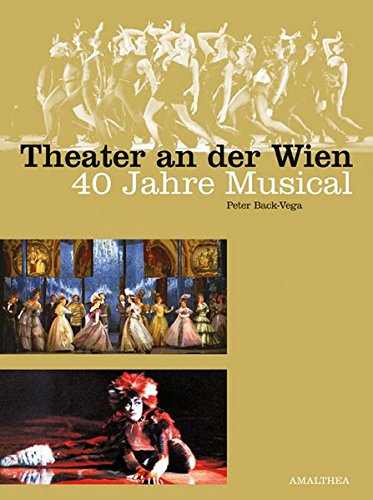 Preisvergleich Produktbild Theater an der Wien: 40 Jahre Musical