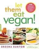 Image de Let Them Eat Vegan!: 200 Deliciously Satisfying Plant-Powered Recipes for the Wh
