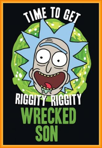 Rick Y Morty Póster con Marco (Plástico) - Time To Get Riggity Riggi