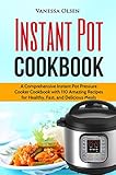 Image de Instant Pot Cookbook: A Comprehensive Instant Pot Pressure Cooker Cookbook with 110 Amazin