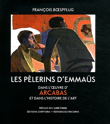 Download Les Pèlerins d'Emmaüs dans l'oeuvre d'Arcabas et dans l'histoire de l'art Download Les Pèlerins d'Emmaüs dans l'oeuvre d'Arcabas et dans l'histoire de l'art