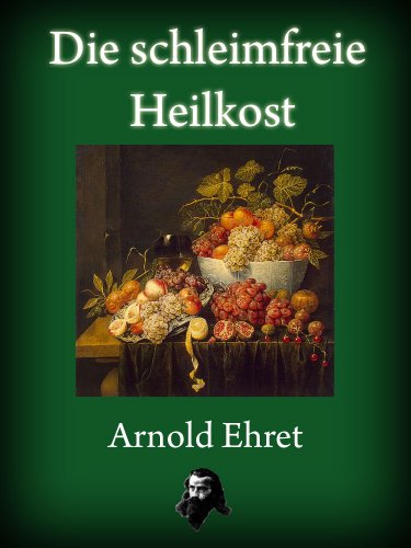 Download Die schleimfreie Heilkost Download Die schleimfreie Heilkost