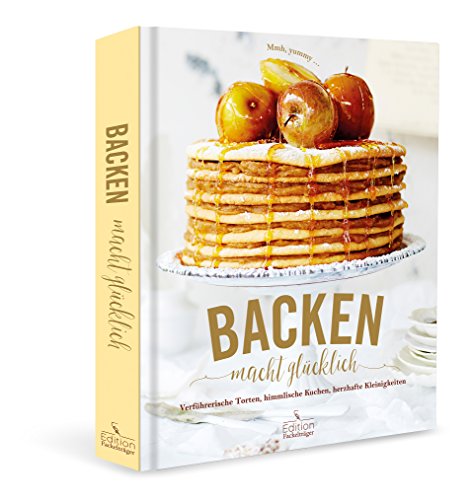 Download Backen macht glücklich: Verführerische Torten, himmlische Kuchen, herzhafte Kleinigkeiten - Mmh, yummy ... Download Backen macht glücklich: Verführerische Torten, himmlische Kuchen, herzhafte Kleinigkeiten - Mmh, yummy ...
