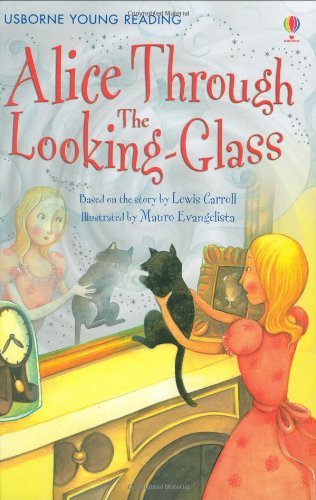 Alice Through the Looking Glass (Young Reading (Series 2)) (Young Reading Series Two) by Lesley Sims (Adapter) › Visit Amazon's Lesley Sims Page search results for this author Lesley Sims (Adapter), Mauro Evangelista (Illustrator) (27-Feb-2009) Hardcover Alice Through the Looking Glass (Young Reading (Series 2)) (Young Reading Series Two) by Lesley Sims (Adapter) › Visit Amazon's Lesley Sims Page search results for this author Lesley Sims (Adapter), Mauro Evangelista (Illustrator) (27-Feb-2009) Hardcover