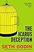 The Icarus Deception: How High Will You Fly? by