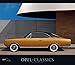 Opel-Classics 2017 - Oldtimer - Bildkalender (33,5 x 29) - Autokalender - Technikkalender - Fahrzeuge by 