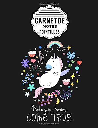 Carnet de notes pointillés A4 Licorne Dot point, bullet journal, dot grid: (160 pages, couverture souple finition matte, bullet journal, planner, planning, organizer, journal) francais Carnet de notes pointillés A4 Licorne Dot point, bullet journal, dot grid: (160 pages, couverture souple finition matte, bullet journal, planner, planning, organizer, journal) francais
