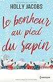 Le bonheur au pied du sapin: Une belle romance hivernale