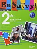 Anglais Be Savvy ! 2de professionnelle Bac pro : A2-B1