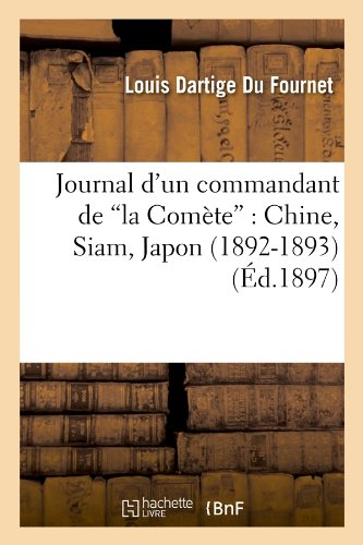 Download Journal d'un commandant de la Comète : Chine, Siam, Japon (1892-1893) (Ed.1897) Download Journal d'un commandant de la Comète : Chine, Siam, Japon (1892-1893) (Ed.1897)