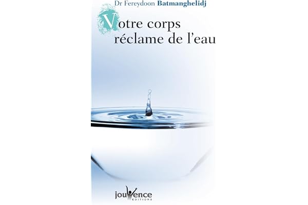 Votre corps réclame de l'eau n°74: Effets méconnus de la déshydratation